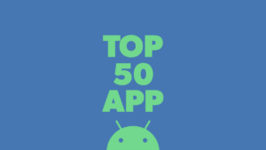 top 50 app android